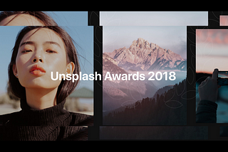 Nominate photography for the 2018 Unsplash Awards
