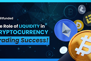 🌊 The Role of Liquidity in Cryptocurrency Trading Success!