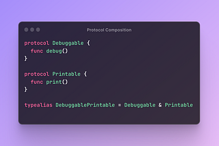 Protocol Composition in Swift: Creating Modular and Reusable Code