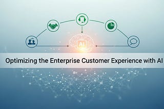 AI Apps for Customer Experience Optimization in Large Organizations