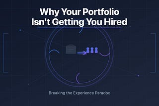 Why Your Portfolio Projects Aren’t Getting You Hired (And What Actually Works)?