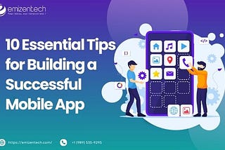 10 Essential Tips for Building a Successful Mobile App