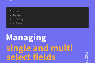 Managing single and multi select fields in Obsidian with core plugins