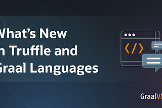 What’s new in Truffle 24.0 and Graal Languages