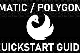 Blackswan Token $SWAN Polygon / Matic Quick-Start Guide