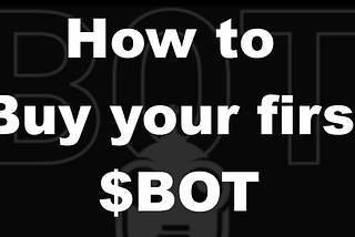 How to buy $BOT