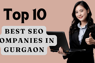 Top 10 Best SEO Companies in Gurgaon