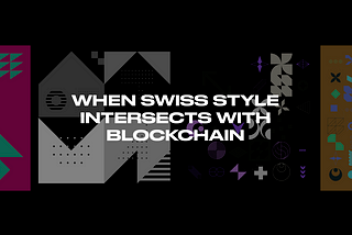 The rise of the Swiss Style movement and its intersection with the Blockchain