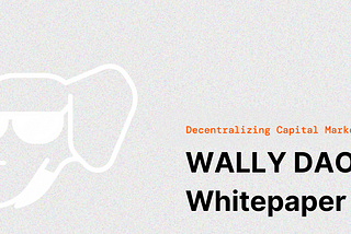 Introducing the WALLY DAO Whitepaper by the RWA Foundation
