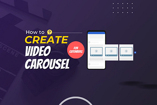Video Carousel in Gutenberg