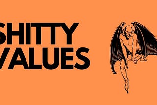 Shitty Values