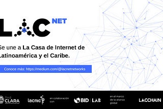LACNet se une a La Casa de Internet