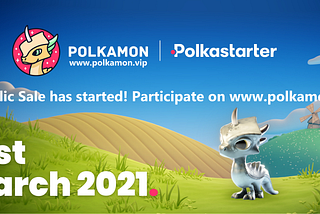 Polkamon Announces March 29th as Date for Polkastarter Public Sale.