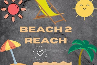 BEACH 2 REACH