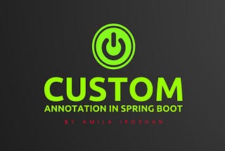 Create Your Own Custom Annotation In Spring Boot