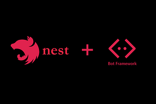 Let’s Make a Chatbot — Microsoft Bot Framework + Nest.js
