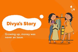 “Growing up, money was never an issue.”