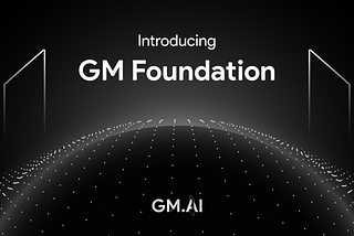 Introducing the GM Foundation