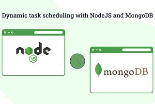 Dynamic task scheduling with NodeJS and MongoDB