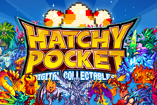 Hatchy Pocket Grand Vision