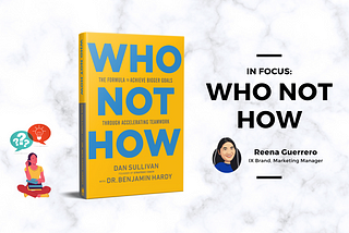 In Focus: “Who Not How”