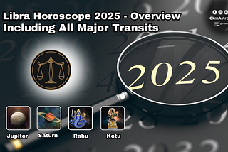 Libra Horoscope 2025 Overview
