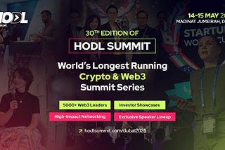 HODL 2025: Blockchain’s Brightest Minds Unite in Dubai