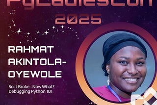 PyLadiesCon 2025 Volunteer Reflection