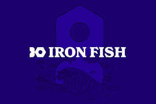 Iron Fish —Promising Ambassador Program…AND a Testnet!