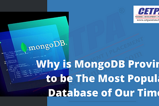 Why is MongoDB Proving to be The Most Popular Database of Our Time?