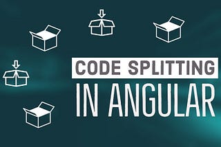 How to add code splitting to your Angular app