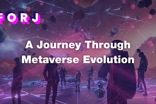 A Journey Through Metaverse Evolution