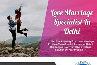 best love problem astrologer in delhi | +91–6377245685