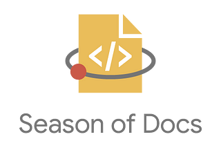 Experiences and Tips for  Google Season of Docs