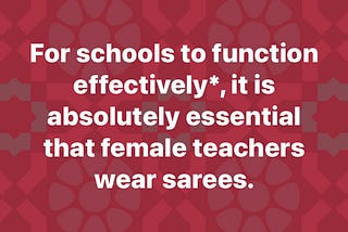 Why female teachers must wear sarees