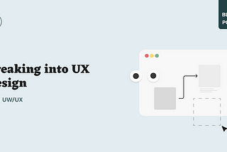 Breaking Into UX Design