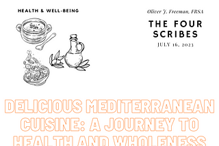 Delicious Mediterranean Cuisine: A Journey to Health and Wholeness