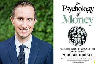 Great Ideas from Morgan Housel’s The Psychology of Money