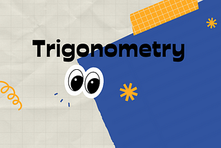 Trigonometry and its usage in our day-to-day life