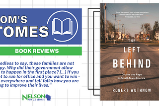 Book Review by Tom Nelson — The Left Behind: Decline and Rage in Small-Town America (Robert…