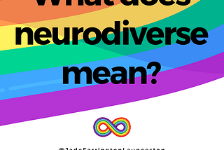 What does neurodiverse mean?