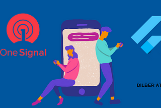 ONESIGNAL İLE FLUTTER NOTIFICATION