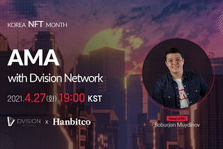 Dvision Network X Hanbitco AMA Summary