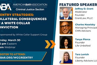 ABA Criminal Justice Section Webinar: “Collateral Consequences of a White Collar Conviction”