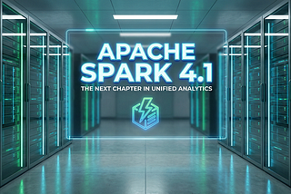 Apache Spark 4.1 is Here: The Next Chapter in Unified Analytics
