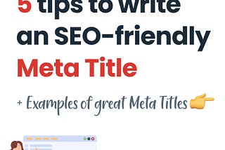 5 tips to write an SEO-friendly Meta Title with Examples by Semly Pro