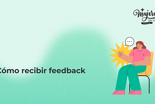 Cómo recibir feedback