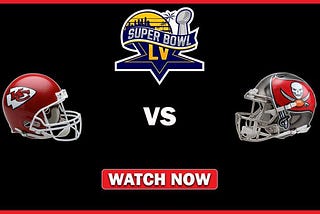 >>OFFICAL//LIVE>> Super Bowl~Kansas City Chiefs vs Tampa Bay Buccaneers Live Stream 2021 Free Watch…