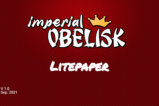 Imperial Obelisk’s Lite-paper summary