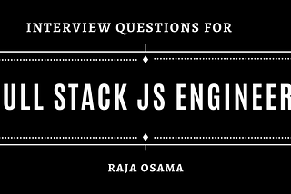 Interview Topics for a JS Full Stack Engineer in 2022 💻